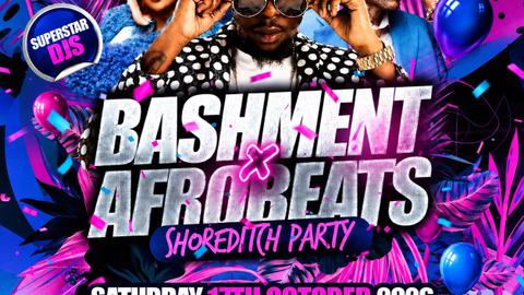 Bashment X Afrobeats - Shoreditch Party - Everyone Free Before 12AM