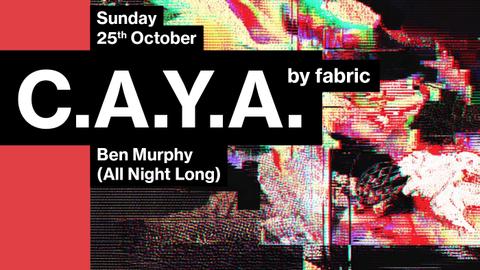 CAYA by fabric: Ben Murphy (All Night Long)