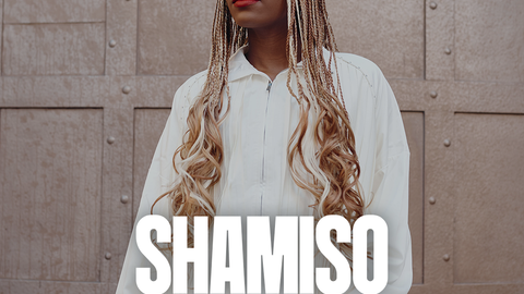 SETLIFE present Shamiso
