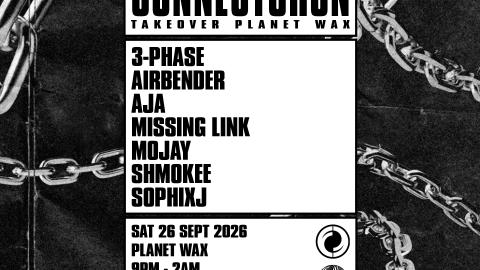 CONNECTSHUN // Takover Planet Wax