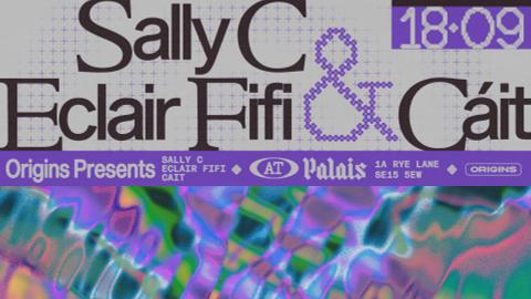 Origins: Sally C, Eclair Fifi & Cáit