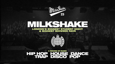 Milkshake, Ministry Of Sound - London's Biggest Midweek Rave