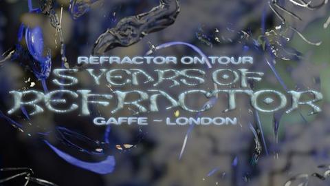 Refractor On Tour London ● 5 YEARS OF REFRACTOR ●