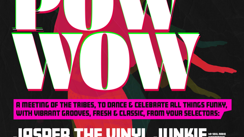 The Pow WoW launch with special guest Jasper the Vinyl Junkie (Mi-Soul)