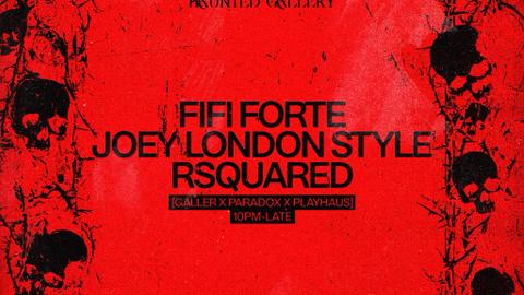 RSquared, FIFI FORTE, Joey London Style - Paradox Nexus x PlayHaus