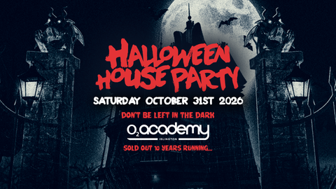 The Halloween House Party 2026 - O2 Academy Islington