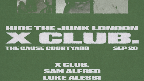 X CLUB. present HIDE THE JUNK