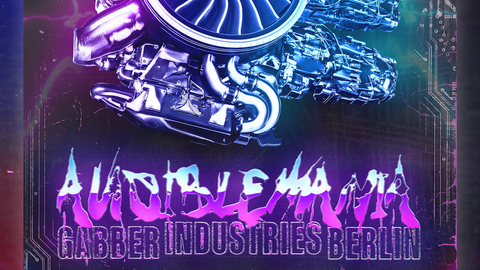 Audible Mania presents: Gabber Industries Berlin