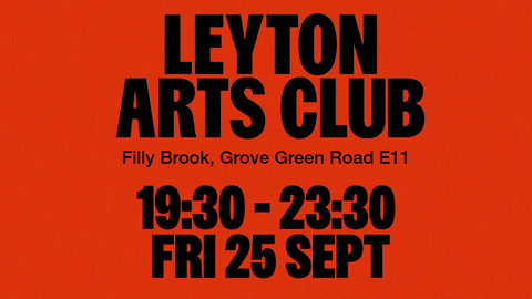 Leyton Arts Club Launch Party