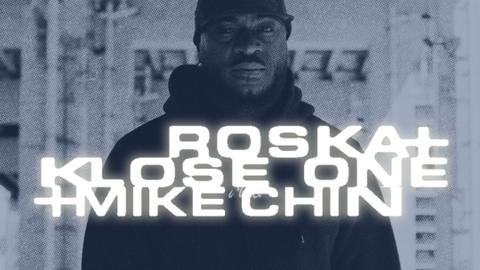 Sounds Like London: Roska, Klose One + Mike Chin