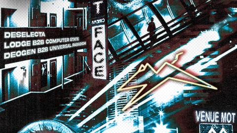 RATFACE PRESENTS: Deselecta, Etch, UNIVERSAL PARADIGM, MORE