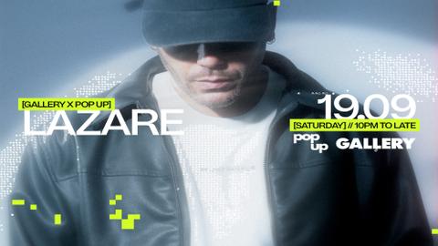 POPUP presents: Lazare (LFW SPECIAL)