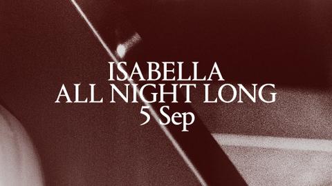 Palais: ISAbella (All Night Long)
