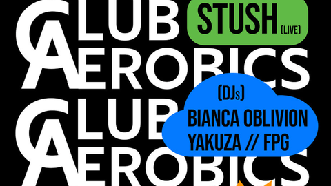Jumbi Friday Dance: Club Aerobics with Stush, Bianca Oblivion, Yakuza & FPG