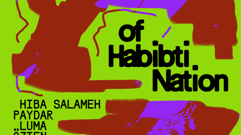 5 Years of Habibti Nation: PAYDAR (UK Debut), Hiba Salameh, LUMA & Özten