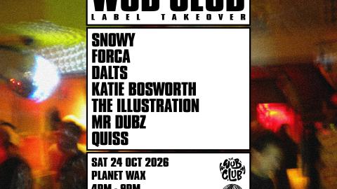 THE WUB CLUB LABEL TAKEOVER