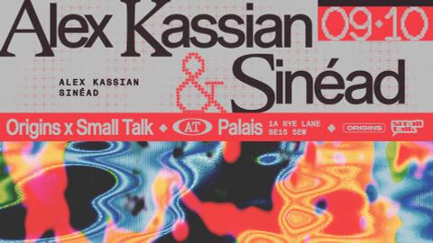 Origins x Small Talk: Alex Kassian & Sinéad