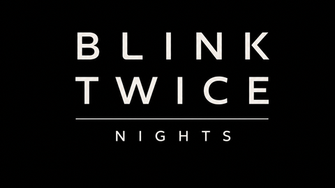 Blink Twice Nights