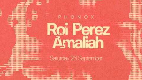 Phonox: Roi Perez, Amaliah