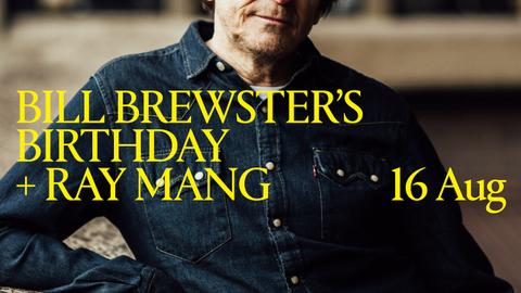 Palais: Bill Brewster's Birthday