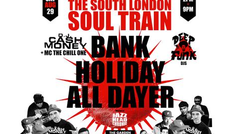 The South London Soul Train All Dayer with DJ Cash Money + MC The Chill One [Live]