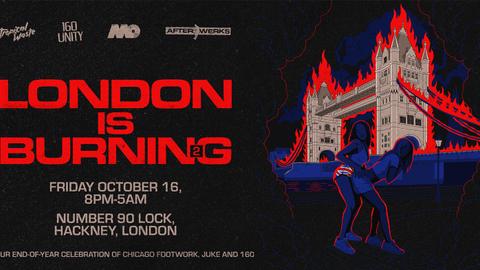 160 Unity presents: London Is Burning 2