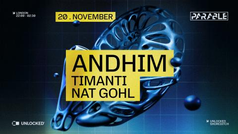 Parable: Andhim, TIMANTI, Nat Gohl