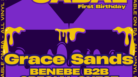 Hoxton Cabal 1st Birthday: Grace Sands, Benebe b2b Special Guest, Phil James, Fari Mond
