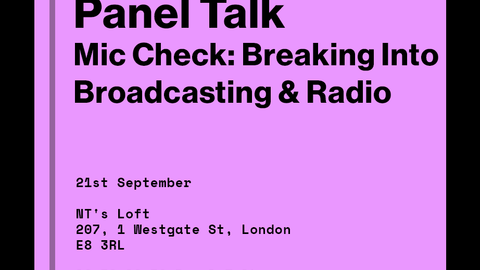 [Panel Talk] - Mic Check: Breaking Into Broadcasting & Radio