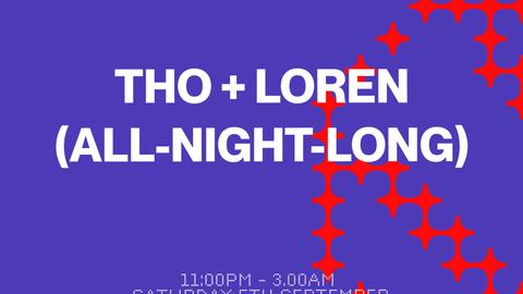 LNATOBL: Tho + Loren (all-night-long)