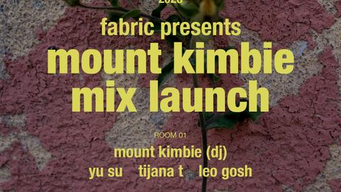 fabric presents Mount Kimbie mix launch: Yu Su, Tijana T, Leo Gosh, DJ Python, Galcher Lustwerk