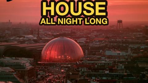 Sunday Sessions: House All Night Long