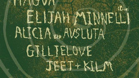 Earthworm with Hagva [live], Elijah Minnnelli [live], Alicia b2b Avsluta, Gillielove, jeet+kilm
