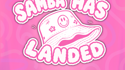 SAMBA HAS LANDED
