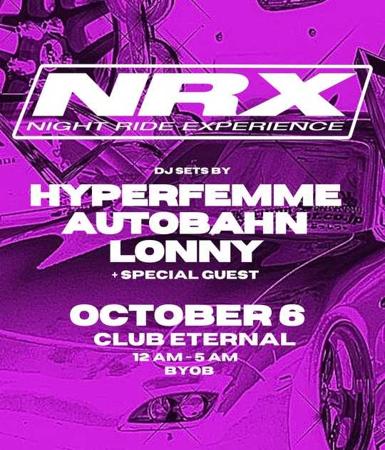 Night Ride Experience: HYPERFEMME, Autobahn, Lonny at Club Eternal