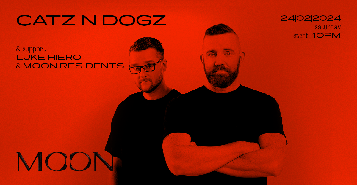 MOON PRESENTS: CATZ N DOGZ (POLAND) at Moon Warsaw, Warsaw