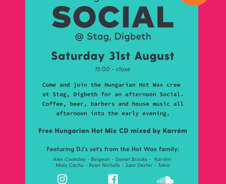 Hungarian Hot Wax Social At Stag Digbeth Birmingham