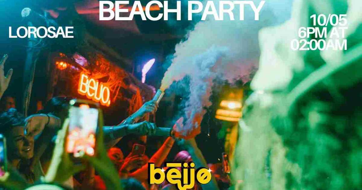 BEACH PARTY - BEIJO at Lorosae Bar, Lisbon