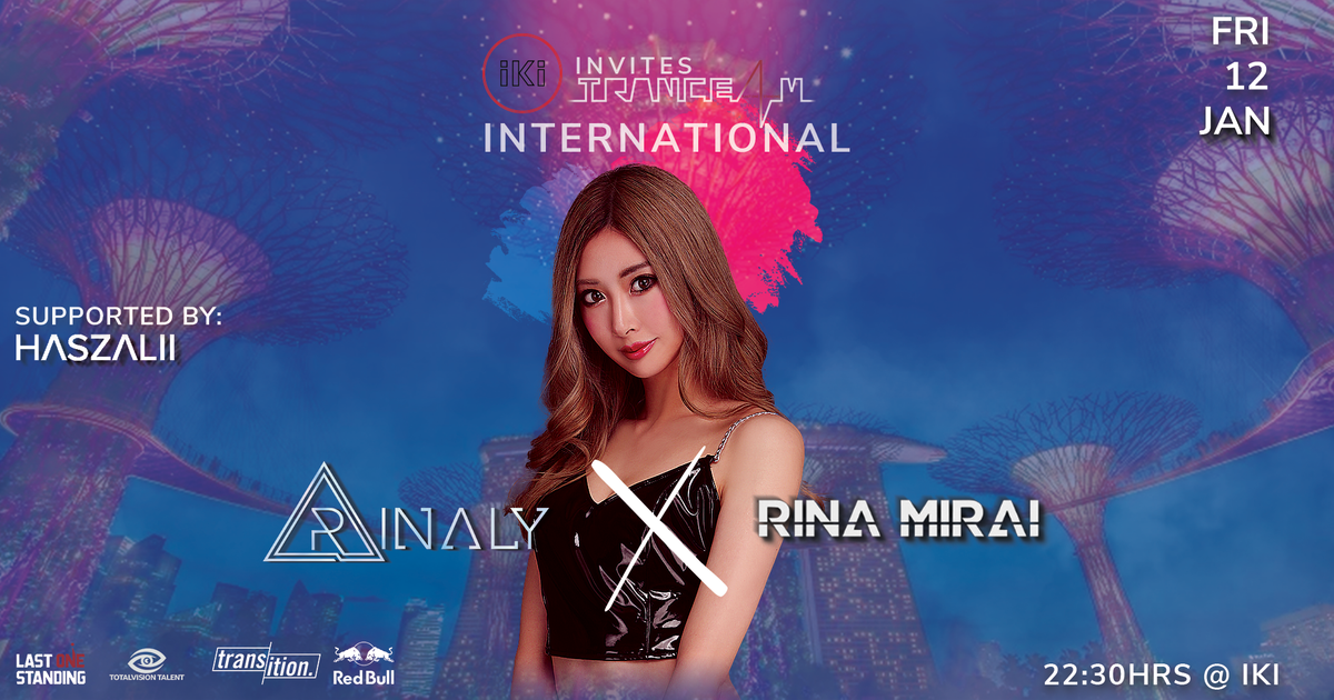 iki invites TRANCE4M International ft Rinaly x Rina Mirai a iki, Singapore