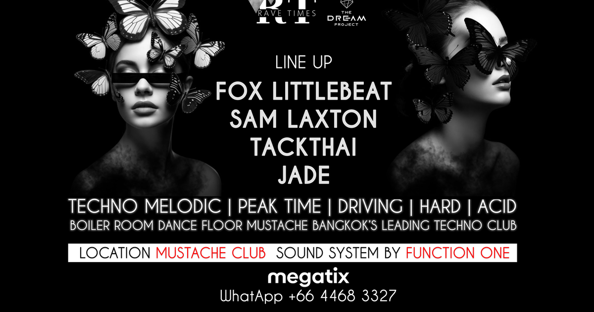 Answer:Techno Bangkok, Mustache Club, by Rave Times & The Dream Project at  Mustache Bar, Bangkok