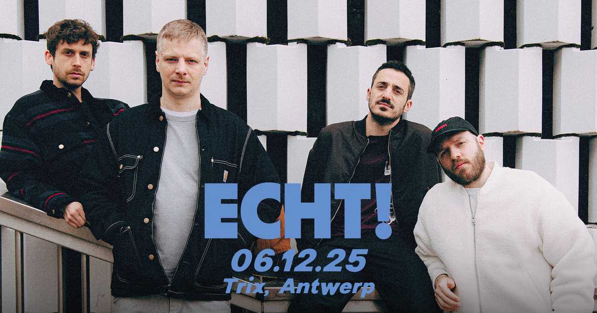 ECHT! + Julie Rains at Trix, Antwerp