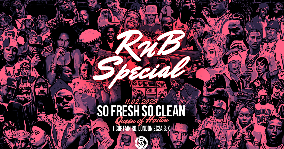 So Fresh So Clean - RnB Special - Saturday 11th February at Queen Of ...
