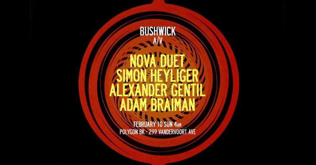 Bushwick A/V Wintergarden Afterhours: Nova Duet / Simon Heyliger / Adam ...