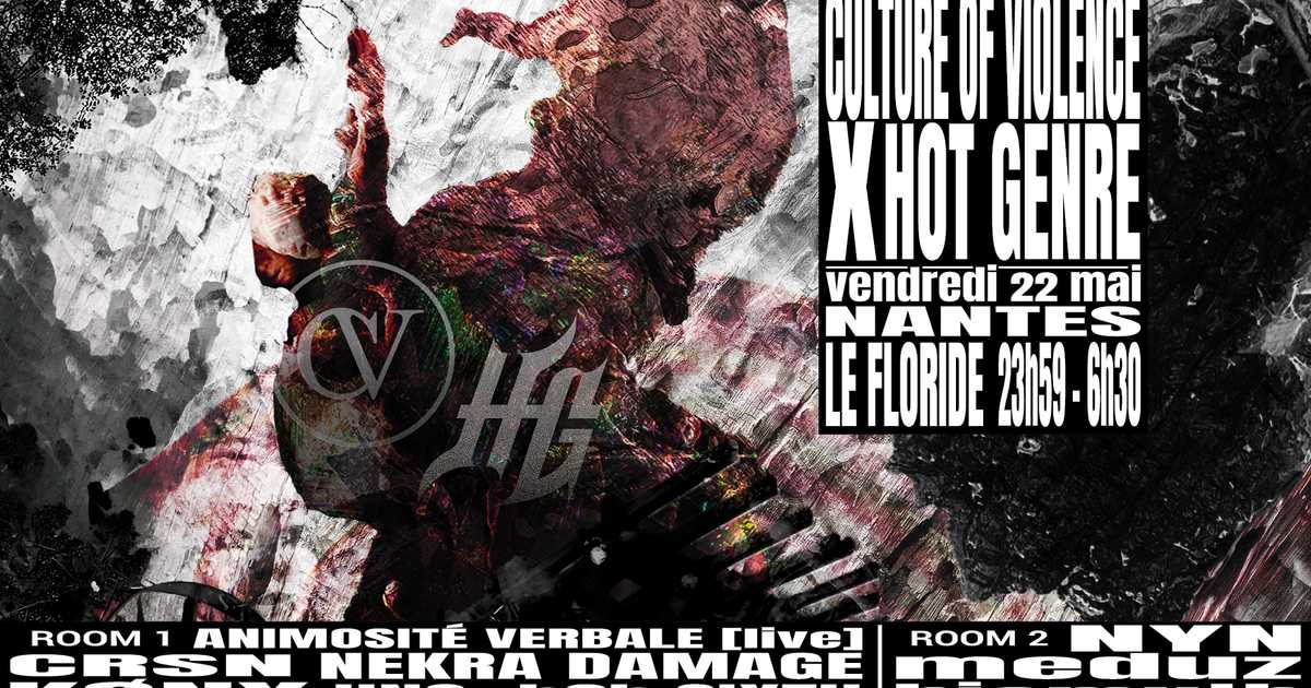 HOT GENRE x CULTURE OF VIOLENCE at Le Floride, ナント · チケット