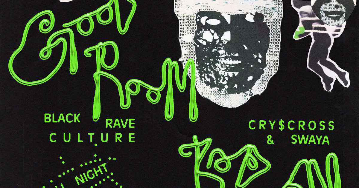 Black Rave Culture All Night Long, cry$cross, Swaya at Good Room, New York