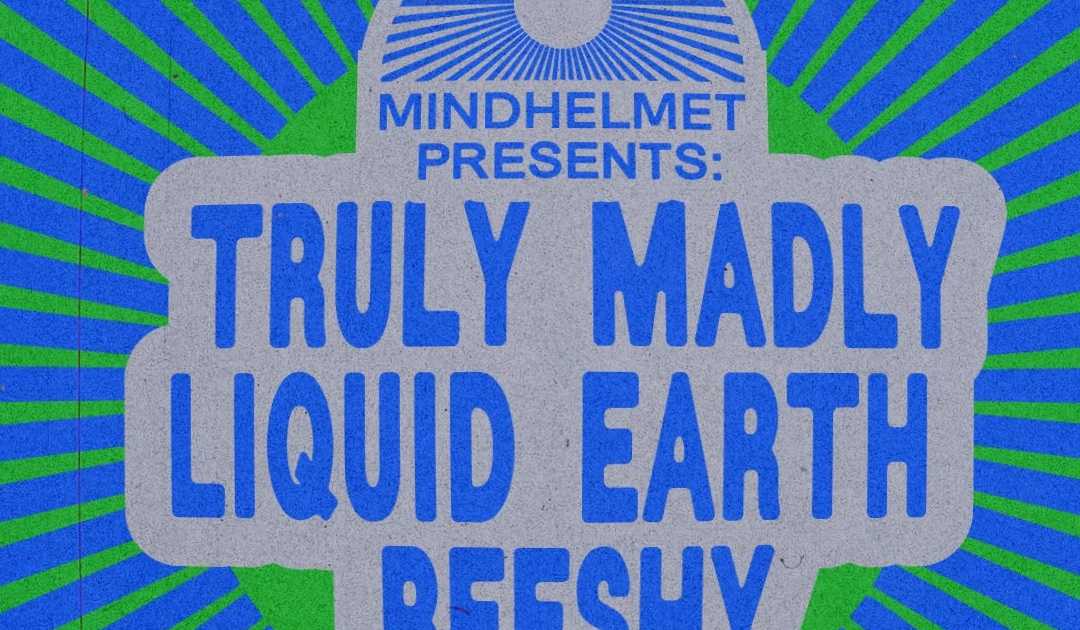 MINDHELMET: Truly Madly, Liquid Earth & Reeshy at The Loft, Manchester