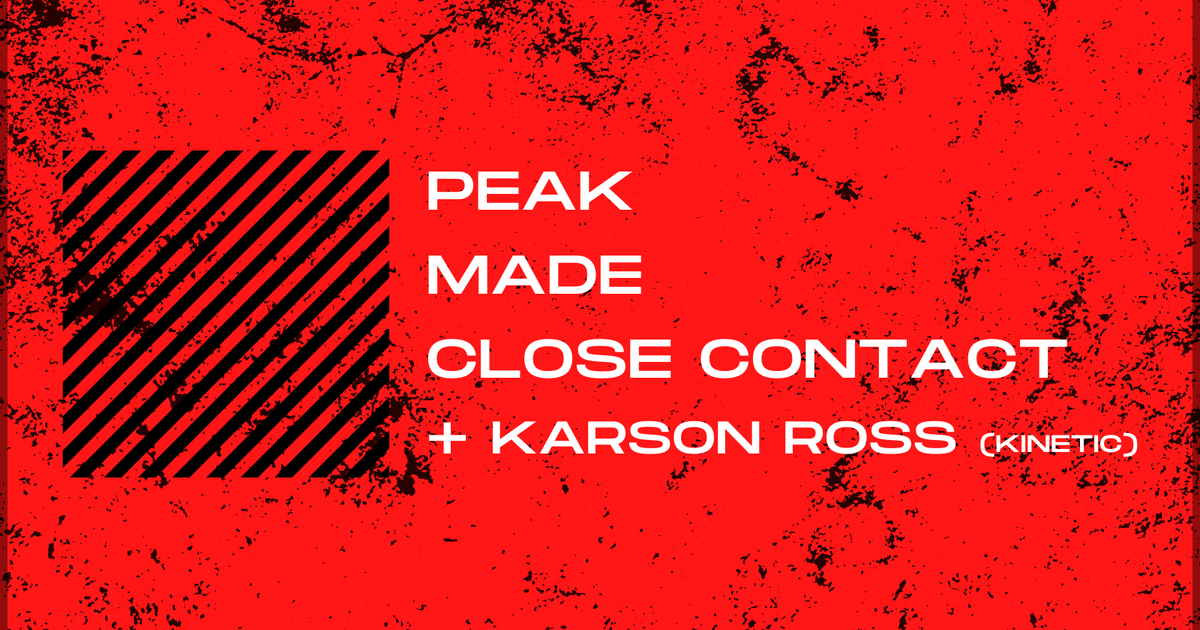 Close Contact x Made x Peak x Kinetic en Club 69, Glasgow