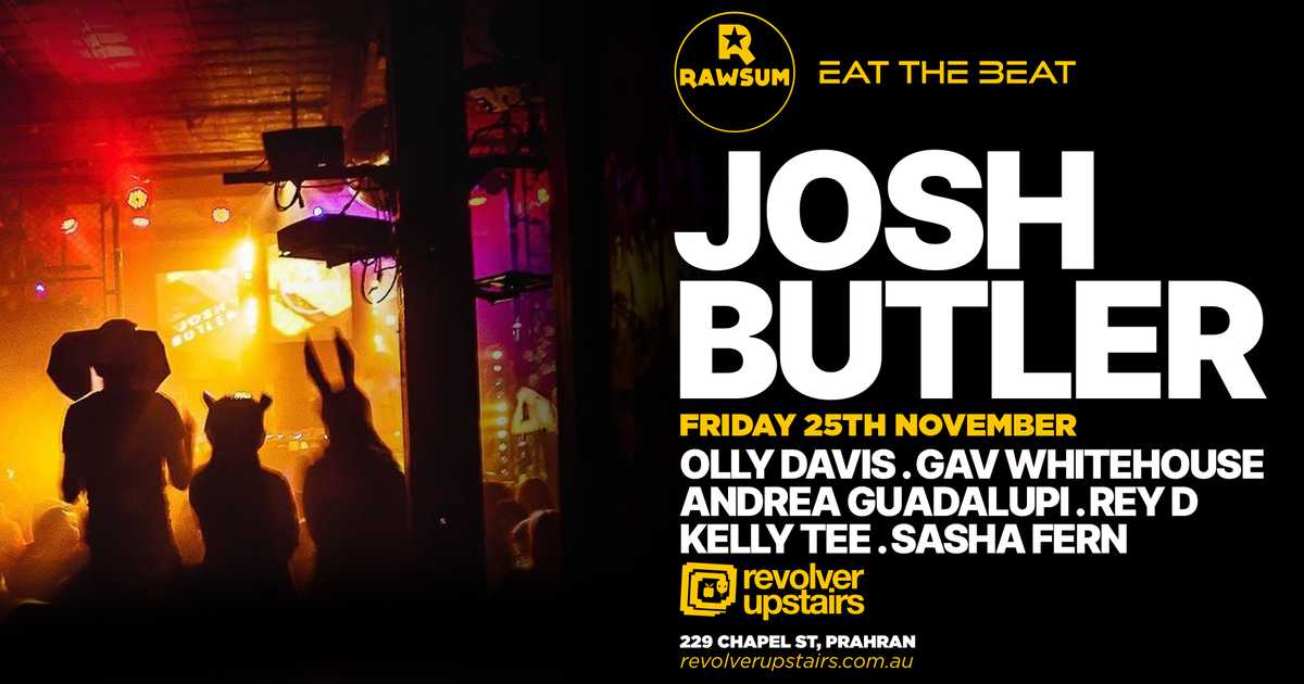 Rawsum & Eat The Beat pres. Josh Butler (UK) at Revolver Upstairs ...