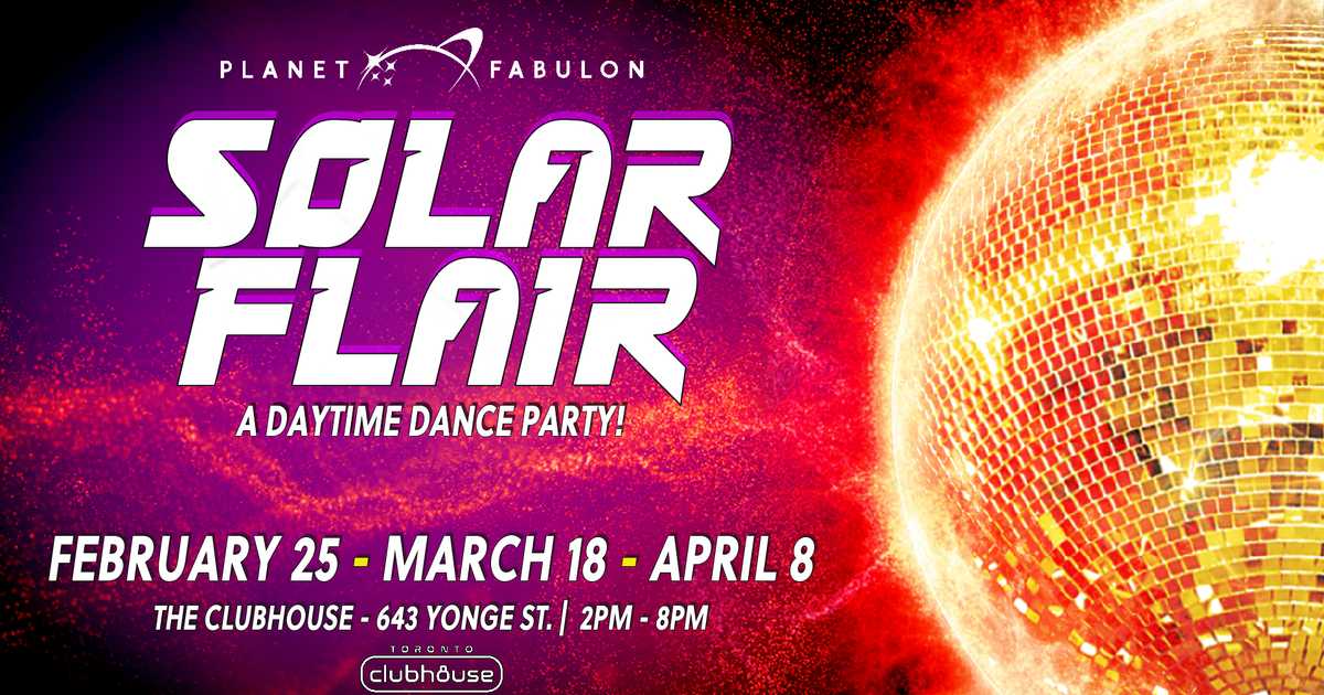 Solar Flair at TBA Club House Toronto 643 Yonge Street, Toronto