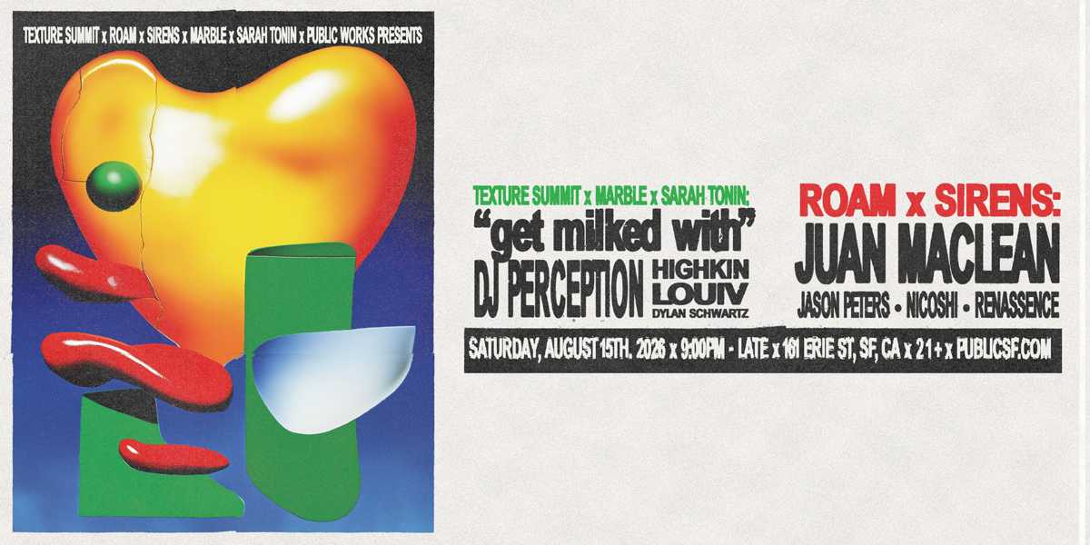 Texture Summit x Roam x Sirens feat. Juan Maclean, DJ Perception